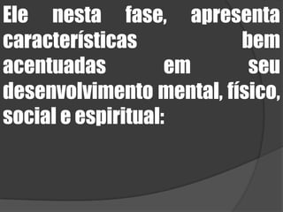 É sensível ao estado emocional dos pais, amigos, etc.