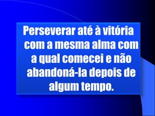 Entregar as circunstâncias adversas a Deus e não murmurar nem lamuriar-me.