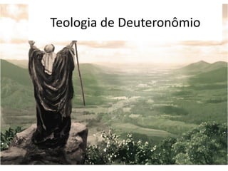 Teologia de Deuteronômio
 