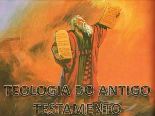 TEOLOGIA DO ANTIGO TESTAMENTO 