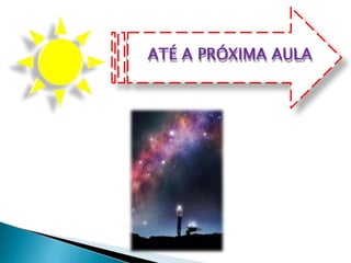 ATÉ A PRÓXIMA AULA
 