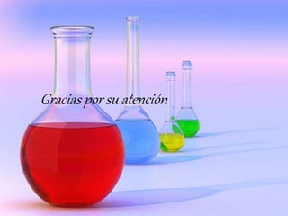 Gracias por su atención
 