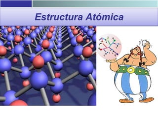 Estructura Atómica

 