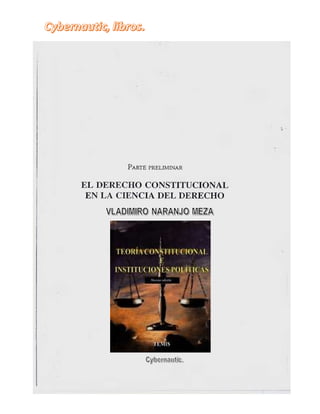 Teoría constitucional y las Instituciones Políticas - Vladimiro Naranjo Meza: Tema I.