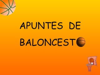 APUNTES  DE BALONCEST 