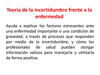 Teoría de la incertidumbre frente a la enfermería | PPTX