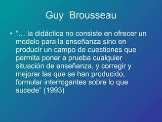 Guy  Brousseau ,[object Object]