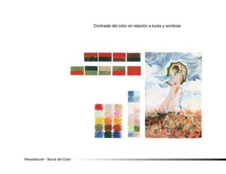 Presentación - Teoría del Color
Contraste del color en relación a luces y sombras
 
