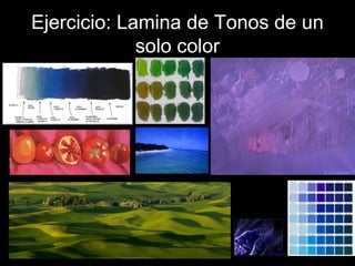 Ejercicio: Lamina de Tonos de un
solo color
 