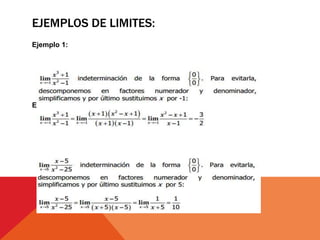 EJEMPLOS DE LIMITES:
Ejemplo 1:
Ejemplo 2: