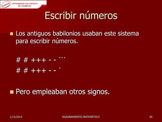 Escribir números


Los antiguos babilonios usaban este sistema
para escribir números.

# # +++ - - ´´´
# # +++ - - ´


Pero empleaban otros signos.

1/15/2014

RAZONAMIENTO MATEMÁTICO

20

 