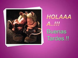 Buenas
Tardes.!!
 
