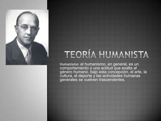 Humanismo: el humanismo, en general, es un
comportamiento o una actitud que exalta al
género humano. bajo esta concepción, el arte, la
cultura, el deporte y las actividades humanas
generales se vuelven trascendentes.
 