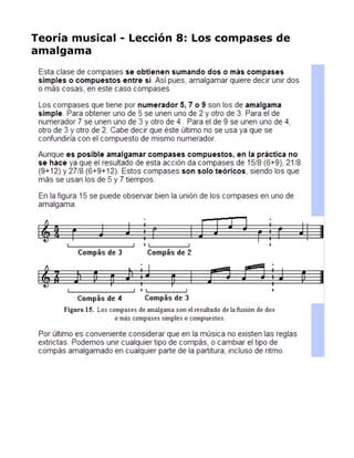 Teoría musical - Lección 8: Los compases de
amalgama

 