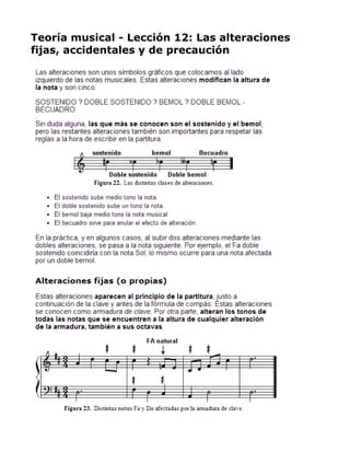 Teoría musical - Lección 12: Las alteraciones
fijas, accidentales y de precaución

 