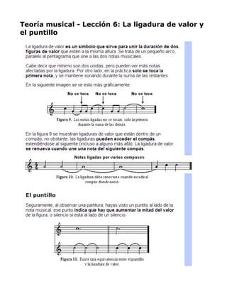 Teoría musical - Lección 6: La ligadura de valor y
el puntillo

 