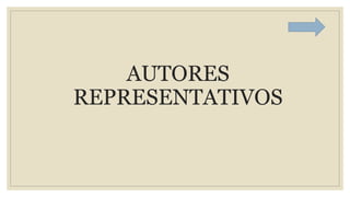 AUTORES
REPRESENTATIVOS
 