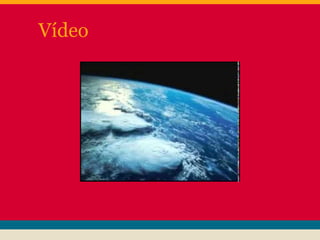 Vídeo
 