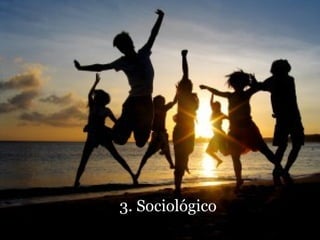 3. Sociológico
 