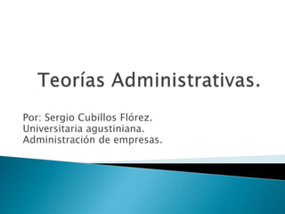 Por: Sergio Cubillos Flórez. 
Universitaria agustiniana. 
Administración de empresas. 
 