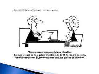 División de labores: Se detallan los puestos en actividades sencillas, rutinarias y bien definidas. 