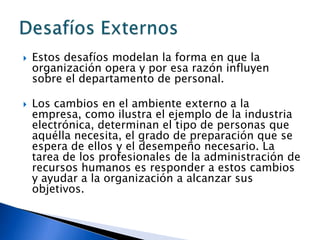 ENFOQUES DE RELACIONES HUMANASElton Mayo: concluyó que las condiciones de trabajo, además de incluir los requisitos objetivos de la producción, deberían al mismo tiempo satisfacer los requisitos subjetivos de los empleados con respecto a la satisfacción social en su lugar de trabajo.