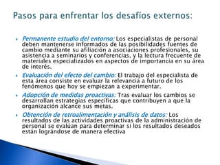 Énfasis en las relaciones humanas. La empresa asumió una dimensión social en adicción a su aspecto económico.