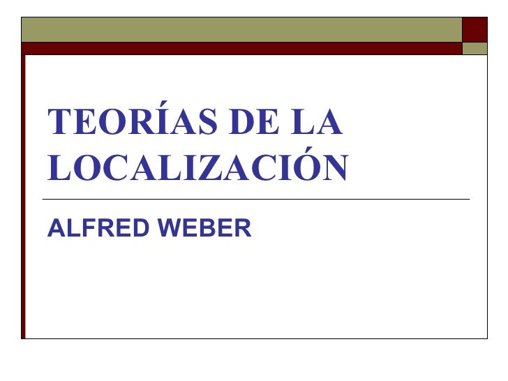 Teorías de localización alfred weber