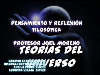Pensamiento y Reflexión
      Filosófica

Profesor Joel Moreno
 