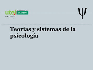 Teorías y sistemas de la psicología | PPT