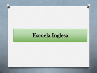 Escuela Inglesa

 