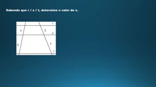 Sabendo que r // s // t, determine o valor de x.
 
