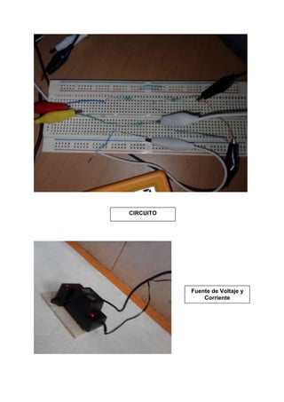 CIRCUITO

Fuente de Voltaje y
Corriente

 