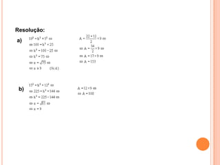 Resolução:
a)




 b)
 