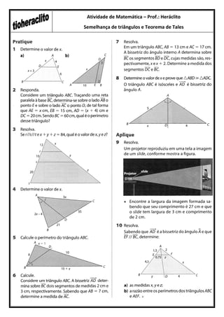 Atividade de Matemática – Prof.: Heráclito
Semelhança de triângulos e Teorema de Tales
 