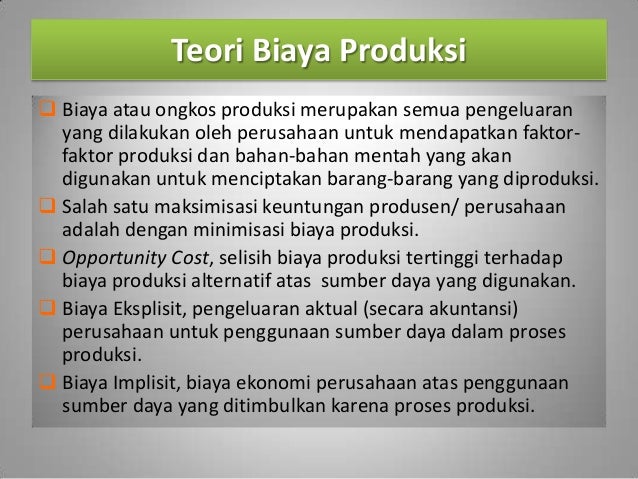 Teori Biaya Produksi Teori Biaya Produksi