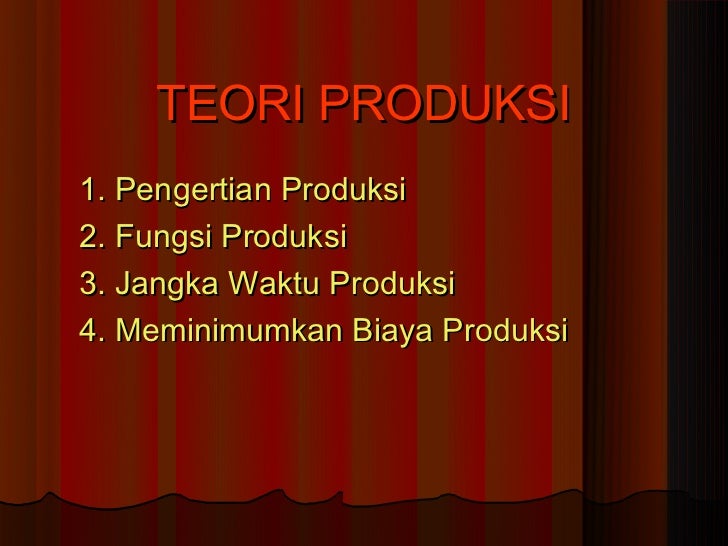 Teori produksi ppt Teori produksi ppt