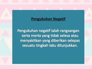 Pengukuhan Negatif
 