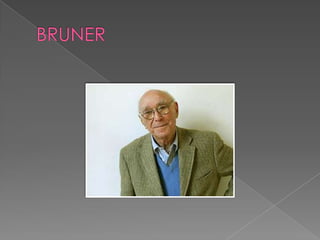 BRUNER