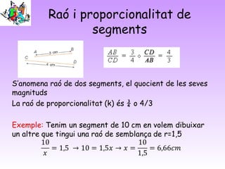 Raó i proporcionalitat de
segments
 