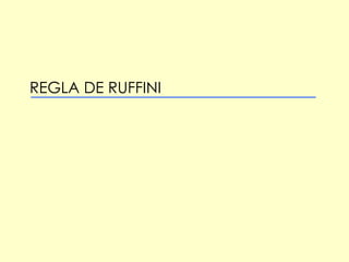 REGLA DE RUFFINI 