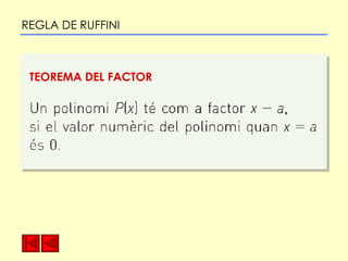 REGLA DE RUFFINI TEOREMA DEL FACTOR 