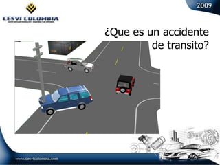 ¿Que es un accidente
de transito?
 