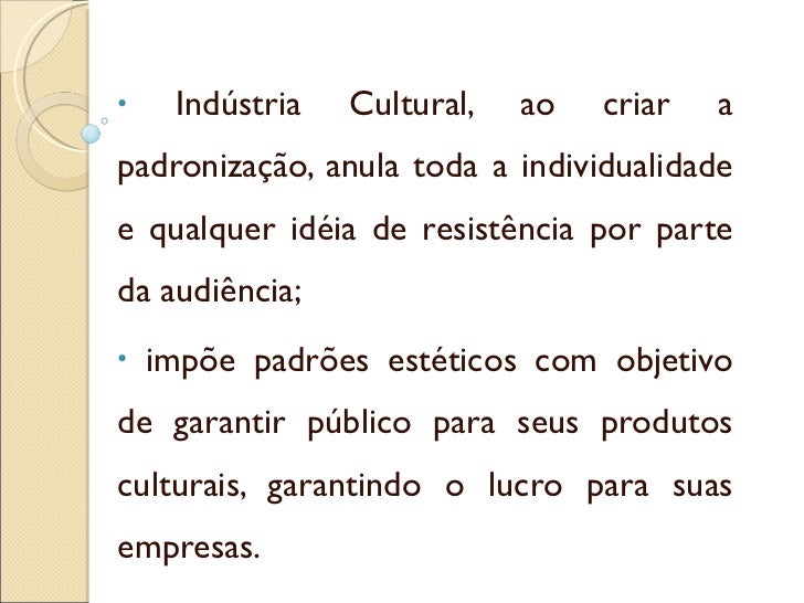 Defina Em Poucas Palavras O Que é Indústria Cultural
