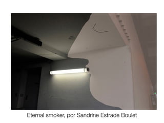 Eternal smoker, por Sandrine Estrade Boulet 
 