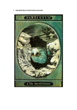    Segregação figura-fundo/mudança de posição
 