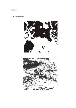 EXEMPLOS



     Agrupamento
 