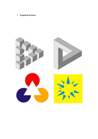    Pregnância de forma
 