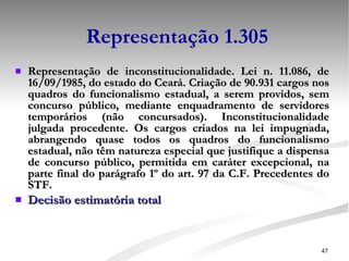 Representação 1.305 Representação de inconstitucionalidade. Lei n. 11.086, de 16/09/1985, do estado do Ceará. Criação de 90.931 cargos nos quadros do funcionalismo estadual, a serem providos, sem concurso público, mediante enquadramento de servidores temporários (não concursados). Inconstitucionalidade julgada procedente. Os cargos criados na lei impugnada, abrangendo quase todos os quadros do funcionalismo estadual, não têm natureza especial que justifique a dispensa de concurso público, permitida em caráter excepcional, na parte final do parágrafo 1º do art. 97 da C.F. Precedentes do STF. Decisão estimatória total 