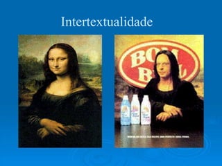 Intertextualidade
 